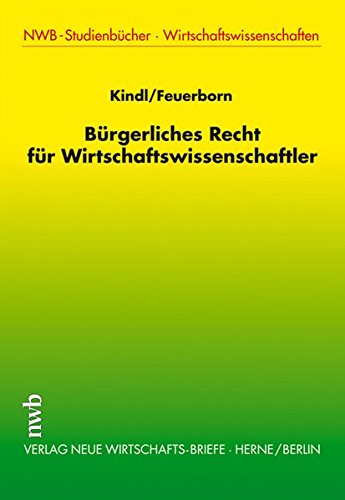 Bürgerliches Recht für Wirtschaftswissenschaftler (NWB-Studienbücher - Wirtschaftswissenschaften)