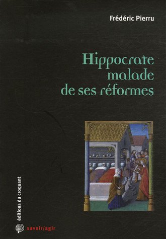 Hippocrate malade de ses réformes Hippocrate malade de ses réformes