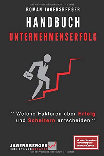Handbuch Unternehmenserfolg: Welche Faktoren über Erfolg und Scheitern entscheiden