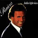 Raices - Julio Iglesias