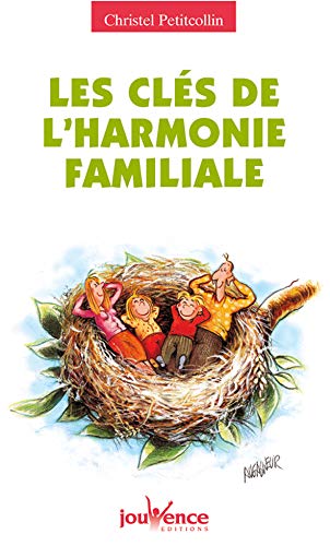 Les clés de l'harmonie familiale Les clés de l'harmonie familiale