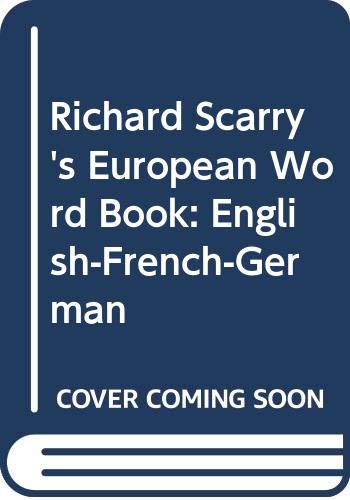Richard Scarry's European Word Book: English-French-German