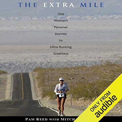 The Extra Mile: One Woman's Personal Journey to Ultrarunning Greatness The Extra Mile: One Woman's Personal Journey to Ultrarunning Greatness