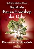 Das keltische Baum-Horoskop der Liebe by