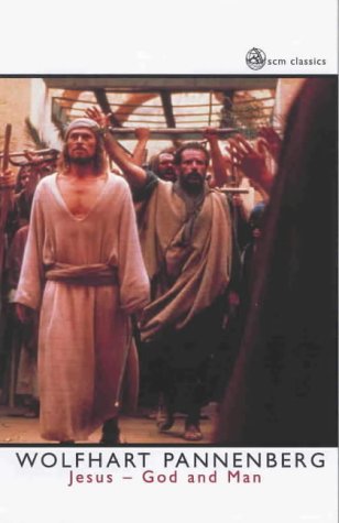 Jesus: God and Man (SCM Classics)