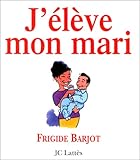 J'élève mon mari