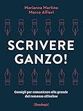 Image de Scrivere ganzo!: Consigli per comunicare alla gran