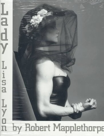 Lady Lisa Lyon: Amazon.co.uk: Mapplethorpe, Robert: 9780312052904: Books
