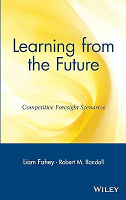 Brand: Wiley Learning from the Future: Competitive Foresight Scenarios
