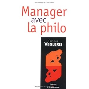 Manager avec la philo Livre en Ligne Manager avec la philo Livre en Ligne - Telecharger Ebook
