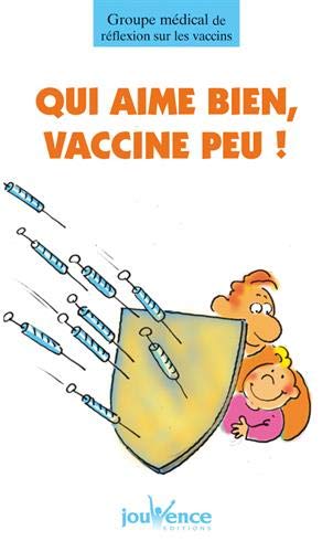 Télécharger Qui aime bien, vaccine peu ! PDF Ebook En Ligne