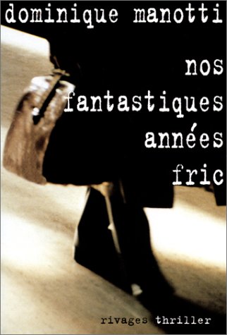 Nos fantastiques années fric