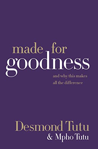 Made for Goodness: And Why This Makes All the Difference (English Edition) livre