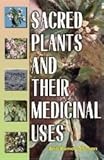 Image de Sacred Plants and Their Medicinal Uses