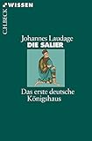 Die Salier: Das erste deutsche Königshaus (Beck'sche Reihe) by 