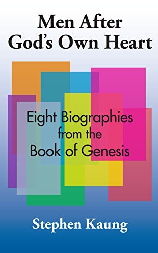 Men After God S Own Heart Eight Biographies From The Book Of