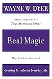 Real Magic: Creating Miracles in Everyday Life by