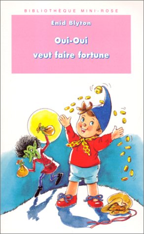 couverture de : OUI-OUI VEUT FAIRE FORTUNE