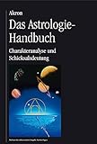 Das Astrologie-Handbuch: Charakteranalyse und Schicksalsdeutung by Akron Frey
