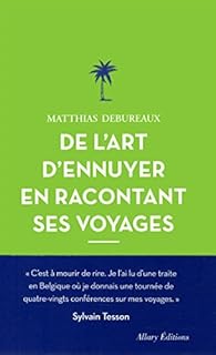 jaquette livre De l'art d'ennuyer en racontant ses voyages. Nouvelle édition.
