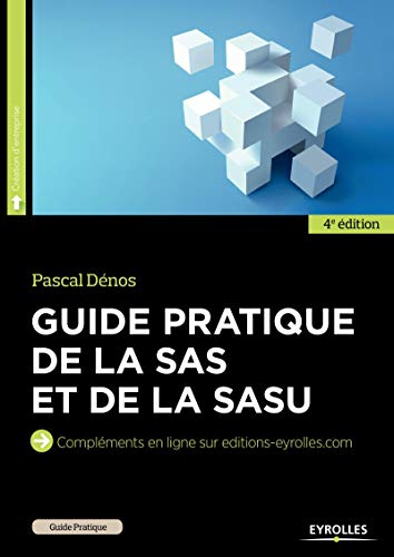 Télécharger Guide pratique de la SAS et de la SASU: Compléments en ligne sur editions-eyrolles.com. PDF