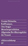 Menschenproduktion - Allgemeine Bevölkerungslehre der Neuzeit by Otto Steiger, Gunnar Heinsohn