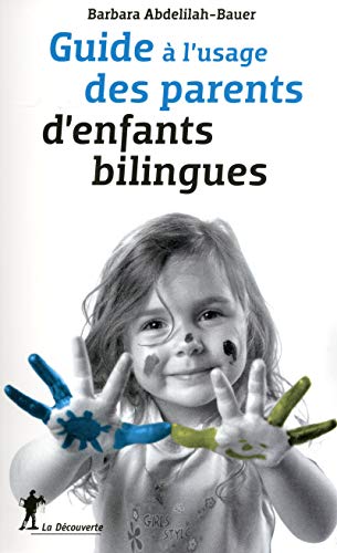 Guide à l'usage des parents d'enfants bilingues francais