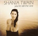 You'Re Still the One - Shania Twain
