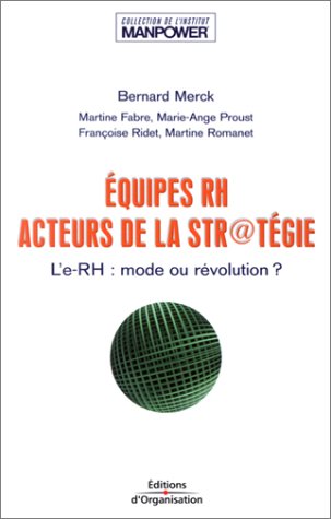 Equipes RH, acteurs de la str@tégie : L'e-RH, mode ou révolution ?