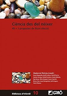 Ciència Des Del Néixer. 49 + 1 Propostes De Lliure Elecció: 010 )