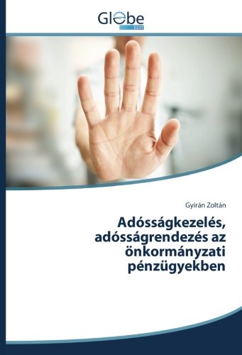 Preisvergleich Produktbild Adósságkezelés, adósságrendezés az önkormányzati pénzügyekben