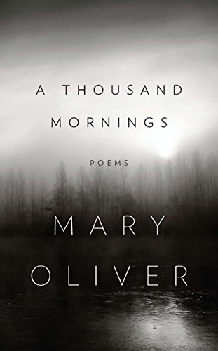 Mary OliverThousand Mornings