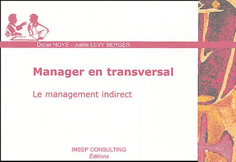 Manager en transversal : Le management indirect