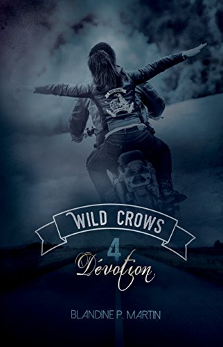 Wild Crows: 4. DÃ©votion par [P. Martin, Blandine]