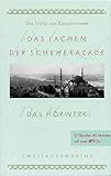 Image de Das Lachen der Scheherazade: Das Hörwerk. Märchen, Legenden, Erinnerungen aus dem Orient (Zweitaus