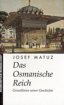 Download Das Osmanische Reich. Grundlinien seiner Geschichte Download Das Osmanische Reich. Grundlinien seiner Geschichte