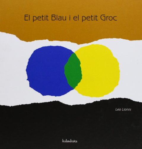 Download El Petit Blau I El Petit Groc (Llibres per a somniar) Download El Petit Blau I El Petit Groc (Llibres per a somniar)