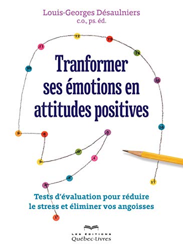 Télécharger Transformer ses émotions en attitudes positives PDF