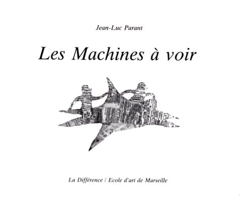 couverture de : Les machines &agrave; voir, LXXXII DCCLVIII
