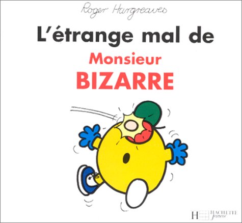 couverture de : L'Etrange mal de monsieur bizarre