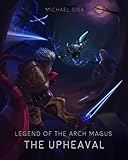 Legend of the Arch Magus: The Upheaval (English Edition) by M Sisa