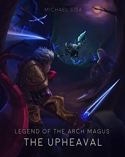 Legend of the Arch Magus: The Upheaval (English Edition)