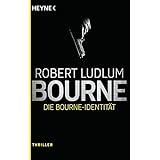 Die Bourne Identität: Thriller - (JASON BOURNE, Band 1)