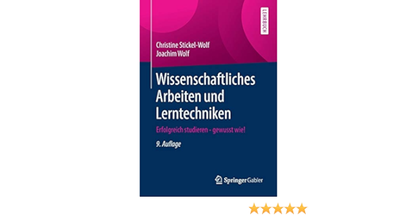Wissenschaftliches Arbeiten Und Lerntechniken Erfolgreich Studieren Stickel Wolf Christine Wolf Joachim Amazon De Bucher