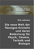 Image de Die neue Welt der flüssigen Kristalle und deren Bedeutung für Physik, Chemie, Technik un