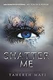 Shatter Me by 