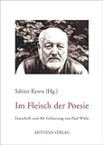 Image de Im Fleisch der Poesie: Festschrift zum 80. Geburtstag von Paul Wühr