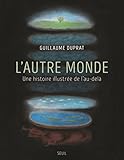 Image de L'autre monde : Une histoire illustrée de l'au-delà