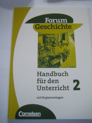 Forum Geschichte - Handbuch für den Unterricht 2, mit Kopiervorlagen