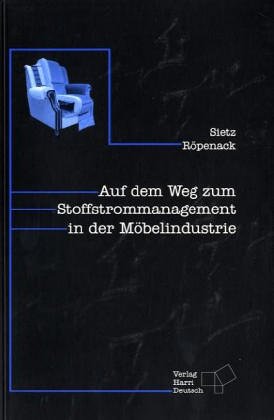 Auf dem Weg zum Stoffstrommanagement in der Möbelindustrie